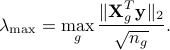  lambda_{rm max}=max_g frac{|{bf X}_g^T {bf y}|_2}{sqrt{n_g}}. 