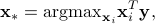  {bf x}_* = {rm argmax}_{{bf x}_i} {bf x}_i^T {bf y}, 